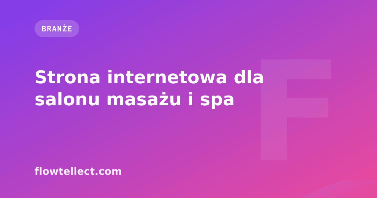Strona internetowa dla salonu masażu i spa - artykuł Flowtellect